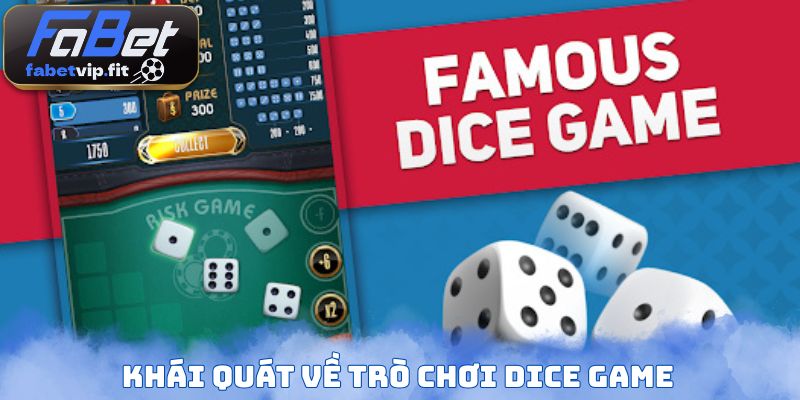 Khái quát về trò chơi Dice Game