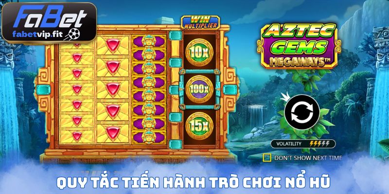 Quy tắc tiến hành trò chơi nổ hũ