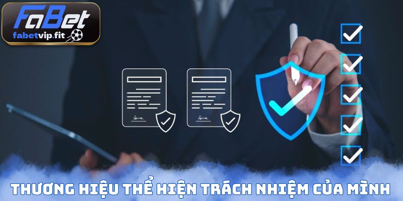 Thương hiệu thể hiện trách nhiệm của mình