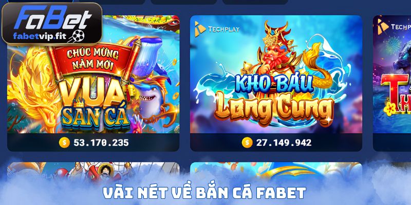 Vài nét về bắn cá FABET
